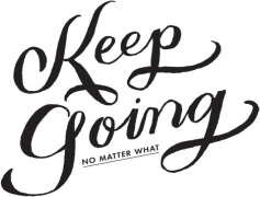 Keep Going, Persist, Endure, Advance, Progress PNG